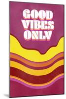 Good Vibes Only-null-Mounted Poster