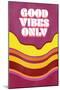 Good Vibes Only-null-Mounted Poster