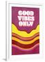 Good Vibes Only-null-Framed Art Print