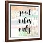 Good Vibes Only-Evangeline Taylor-Framed Art Print