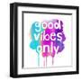 Good Vibes Only-Bella Dos Santos-Framed Art Print