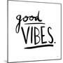 Good Vibes-Melissa Averinos-Mounted Art Print