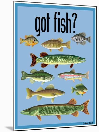 Got Fish-Mark Frost-Mounted Giclee Print
