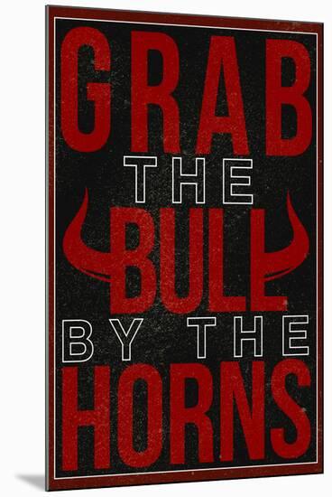 Grab the Bull By the Horns-null-Mounted Poster