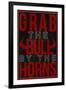 Grab the Bull By the Horns-null-Framed Art Print