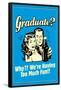 Graduate We're Having Too Much Fun Funny Retro Poster-Retrospoofs-Framed Poster