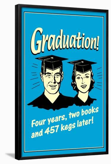 Graduation Four Year Two Books 457 Kegs Later Funny Retro Poster-Retrospoofs-Framed Poster