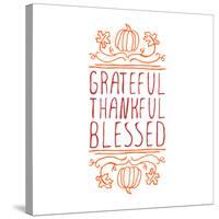 Grateful, Thankful, Blessed - Typographic Element-Lilia-Stretched Canvas