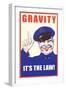 Gravity, It's the Law-null-Framed Giclee Print