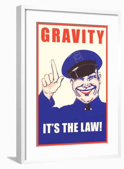 Gravity, It's the Law-null-Framed Giclee Print