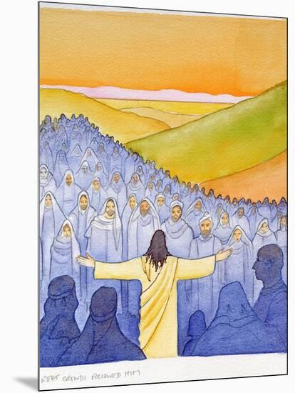 Great Crowds Followed Jesus as He Preached the Good News, 2004-Elizabeth Wang-Mounted Giclee Print