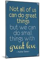 Great Love Mother Theresa Quote Poster-null-Mounted Poster