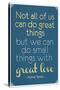 Great Love Mother Theresa Quote Poster-null-Stretched Canvas