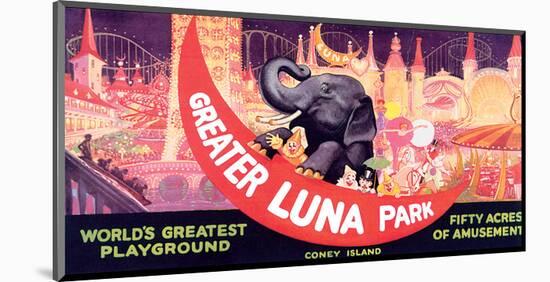 Greater Luna Park, The Worlds Greatest Playground-null-Mounted Art Print