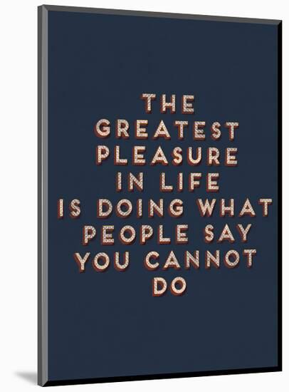 Greatest Pleasure in Life-null-Mounted Giclee Print