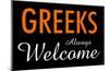 Greeks Always Welcome-null-Mounted Poster