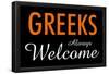 Greeks Always Welcome-null-Framed Poster