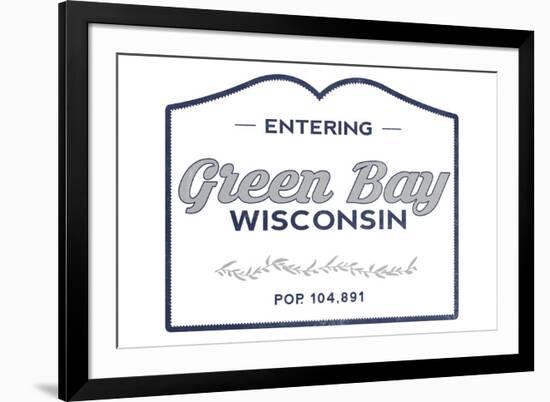 Green Bay, Wisconsin - Now Entering (Blue)-Lantern Press-Framed Art Print