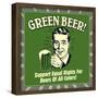 Green Beer! Support Equal Rights for Beers of All Colors!-Retrospoofs-Framed Poster