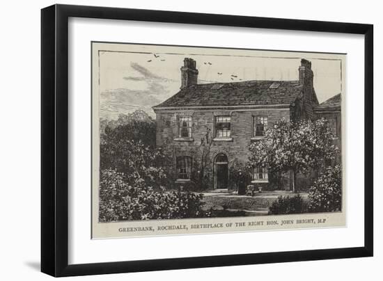 Greenbank, Rochdale, Birthplace of the Right Honourable John Bright, Mp-null-Framed Giclee Print