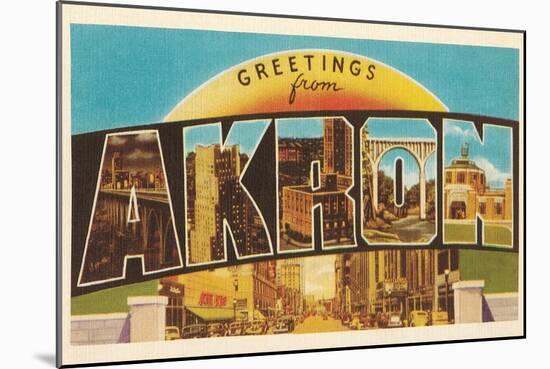 Greetings from Akron, Ohio-null-Mounted Art Print