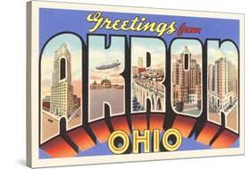 Greetings from Akron, Ohio-null-Stretched Canvas