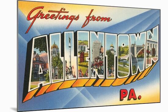 Greetings from Allentown, Pennsylvania-null-Mounted Art Print