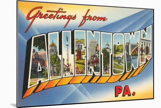 Greetings from Allentown, Pennsylvania-null-Mounted Art Print