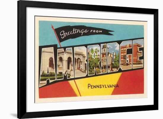 Greetings from Ambridge, Pennsylvania-null-Framed Art Print