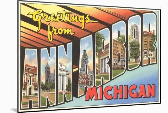 Greetings from Ann Arbor, Michigan-null-Mounted Art Print
