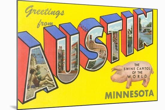 Greetings from Austin, Minnesota-null-Mounted Premium Giclee Print