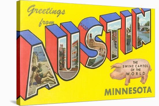 Greetings from Austin, Minnesota-null-Stretched Canvas