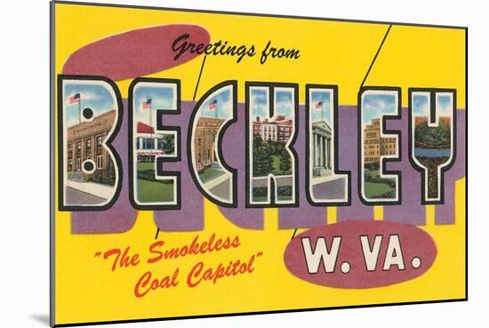 Greetings from Beckley, West Virginia-null-Mounted Art Print