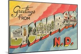 Greetings from Bismarck, North Dakota-null-Mounted Art Print