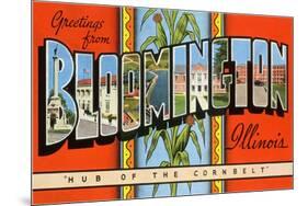 Greetings from Bloomington, Illinois-null-Mounted Art Print