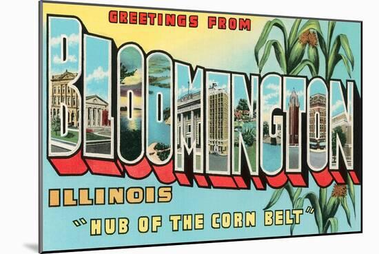 Greetings from Bloomington, Illinois-null-Mounted Art Print