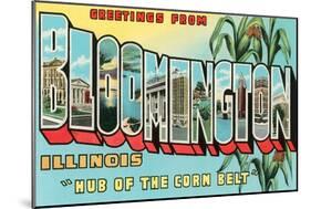 Greetings from Bloomington, Illinois-null-Mounted Art Print