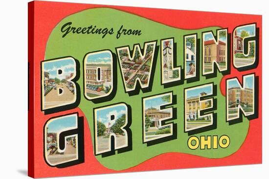 Greetings from Bowling Green, Ohio-null-Stretched Canvas