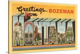 Greetings from Bozeman, Montana-null-Stretched Canvas