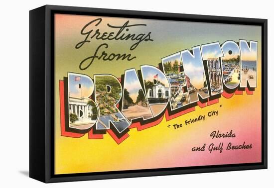 Greetings from Bradenton, Florida, and Gulf Beaches-null-Framed Stretched Canvas