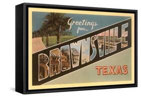 Greetings from Brownsville, Texas-null-Framed Stretched Canvas