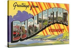 Greetings from Burlington, Vermont-null-Stretched Canvas