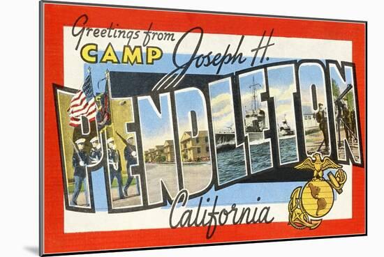 Greetings from Camp Joseph H. Pendleton, California-null-Mounted Giclee Print