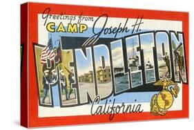 Greetings from Camp Joseph H. Pendleton, California-null-Stretched Canvas