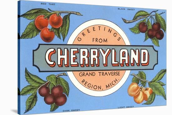 Greetings from Cherryland, Grand Traverse, Michigan-null-Stretched Canvas