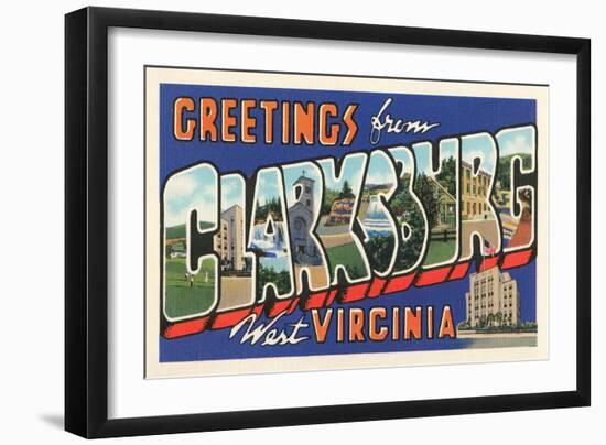 Greetings from Clarksburg, West Virginia-null-Framed Art Print