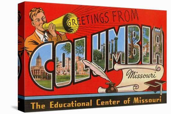 Greetings from Columbia, Missouri, the Educational Center of Missouri-null-Stretched Canvas
