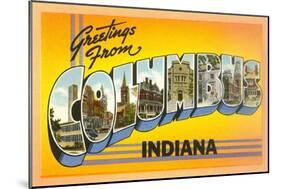 Greetings from Columbus, Indiana-null-Mounted Art Print