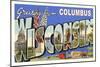 Greetings from Columbus, Wisconsin-null-Mounted Art Print