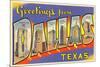 Greetings from Dallas, Texas-null-Mounted Premium Giclee Print